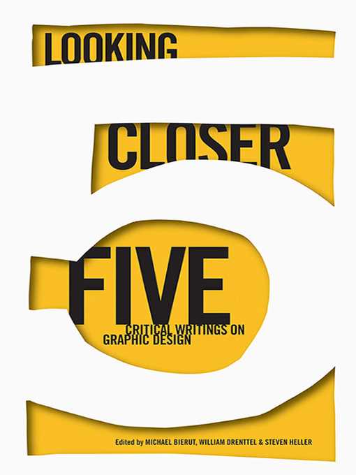 Title details for Looking Closer 5: Critical Writings on Graphic Design by Michael Bierut - Available